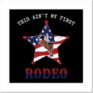 This Ain't my first Rodeo / white letter Posters and Art